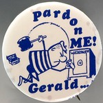 Pardon me Gerald badge - political satire on the Watergate affair - What happened in the 1970s? (Gerald R. Ford Presidential Museum, Public domain, via Wikimedia Commons)
